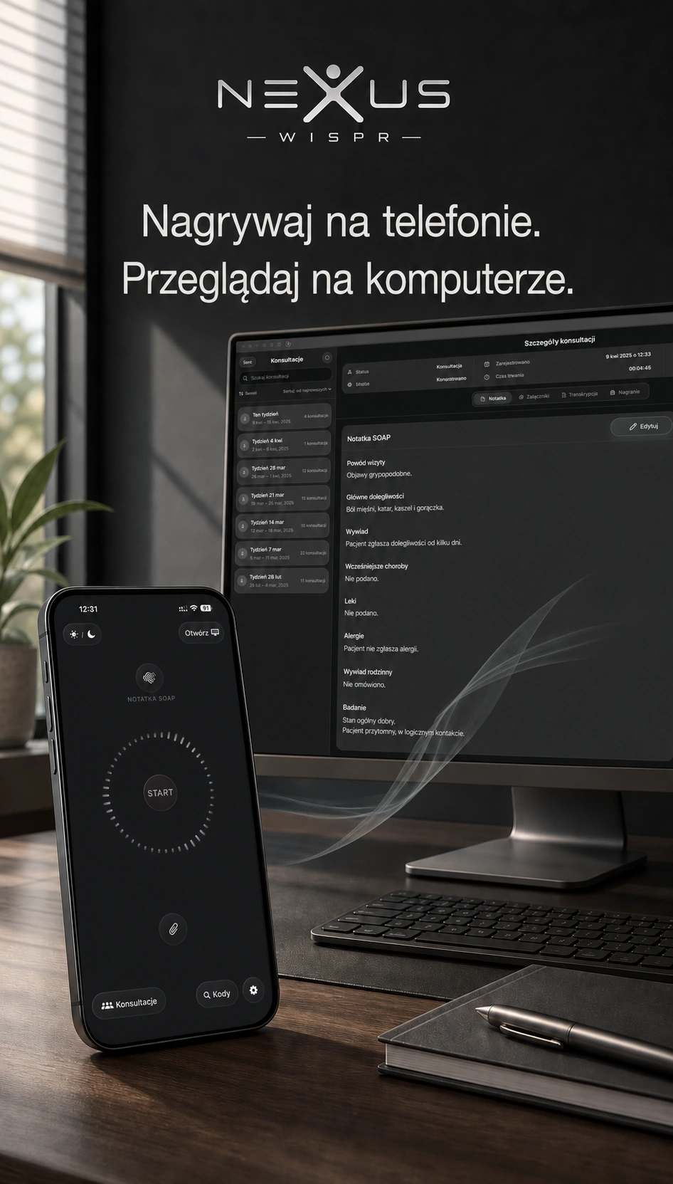 Telefon z Nexus Wispr obok komputera wyświetlającego uporządkowane notatki kliniczne.